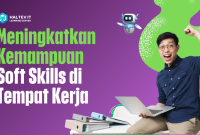 Cara Mengembangkan Soft Skills Di Tempat Kerja