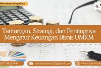 Tantangan, Strategi dan Pentingnya Mengatur Keuangan UMKM Strategi Mengatasi Masalah Keuangan Dalam Usaha