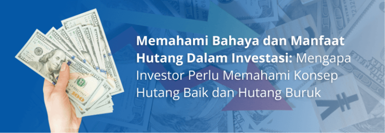 Memahami Bahaya dan Manfaat Hutang Dalam Investasi: Mengapa Investor ... Kiat Menghindari Utang Saat Berinvestasi