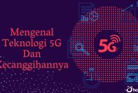 Bagaimana Cara Kerja Teknologi 5G Di Indonesia