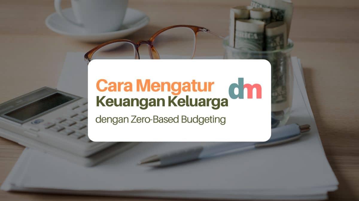 Panduan Dasar Membuat Anggaran Keuangan Keluarga